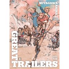 Great trailers T.01 : Manga: ADT