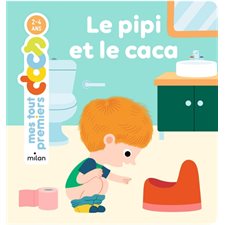 Mes tout premiers docs : Le pipi et le caca