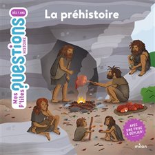 Mes p'tites questions : La préhistoire