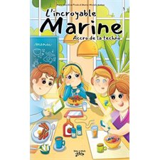 L' incroyable Marine T.03 : Accro de la techno : 6-8