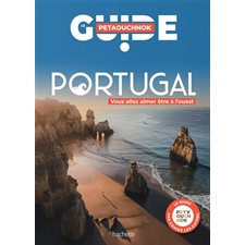 Portugal : vous allez aimer être à l'ouest, Le guide Petaouchnok
