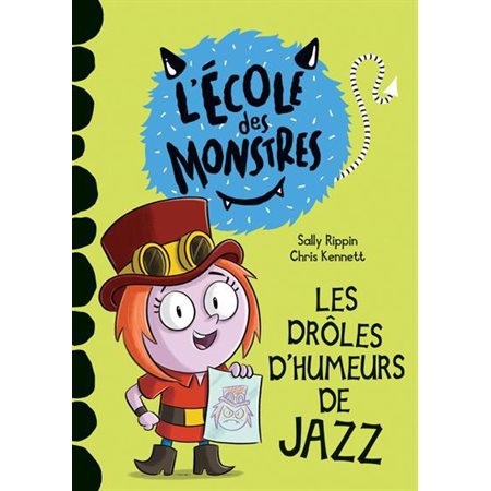 Les drôles d’humeurs de Jazz : L'école des monstres : Premières lectures. Niveau 2 : DÉB