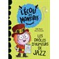 Les drôles d’humeurs de Jazz : L'école des monstres : Premières lectures. Niveau 2 : DÉB