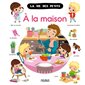 La vie des petits : A la maison