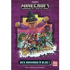 Minecraft : chroniques de l'épée de pierre T.03 : Des animaux à bloc ! 6-8