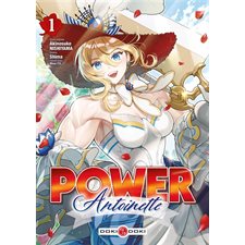Power Antoinette T.01 : Manga : ADT