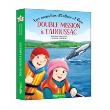 Les enquêtes d'Esther et Ben T.05 : Double mission à Tadoussac : 6-8