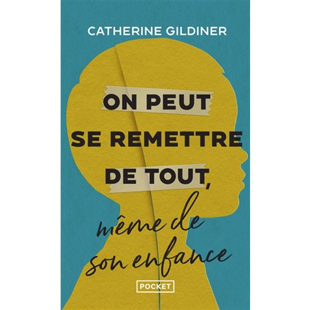 On peut se remettre de tout, même de son enfance : l'histoire de cinq héros ordinaires qui ont vaincu l'adversité (FP)