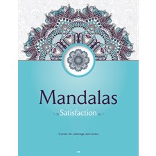 Mandalas : Satisfaction