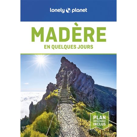 Madère : En quelques jours : 3e édition (Lonely planet)