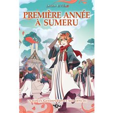Première année à Sumeru : un roman Genshin Impact non officiel