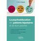 La psychoéducation des patients bipolaires et de leurs proches