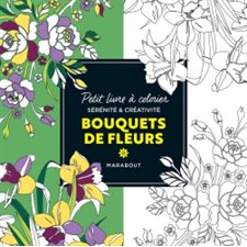 Petit livre à colorier : Bouquet de fleurs