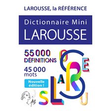 Dictionnaire mini Larousse : 55.000 définitions, 45.000 mots, Mini-dictionnaire
