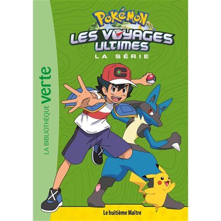 Pokémon : la série Les voyages ultimes T.23 : Le huitième maître : 6-8