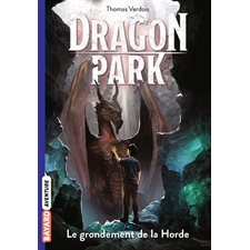 Dragon park T.04 : Le grondement de la Horde : 9-11