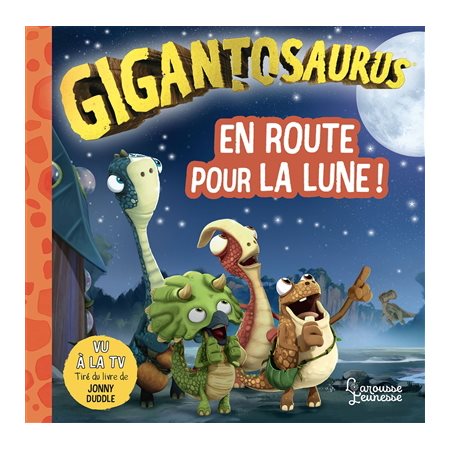 Gigantosaurus : En route pour la Lune !