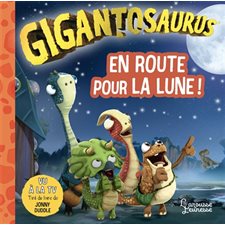 Gigantosaurus : En route pour la Lune !