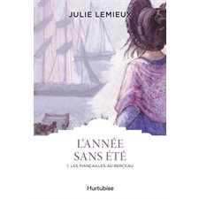 L'année sans été T.01 : Les fiançailles au berceau : HIST