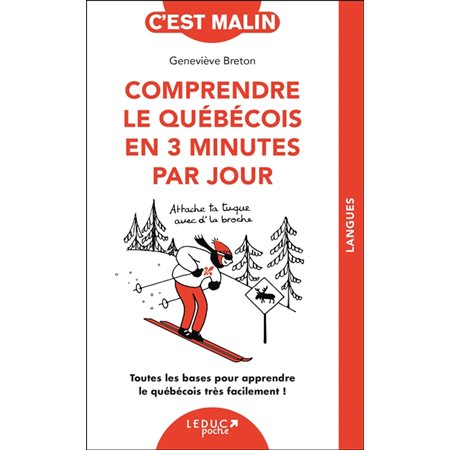 Comprendre le québécois en 3 minutes par jour : toutes les bases pour apprendre le québécois très facilement ! (FP)