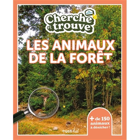 Cherche et trouve : en photos ! : Les animaux de la forêt