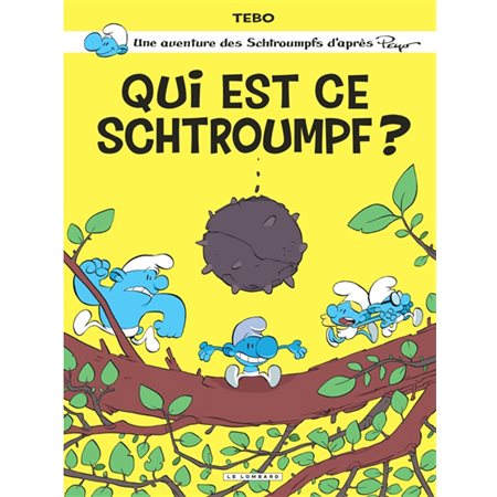 Une aventure des Schtroumpfs : Qui est ce Schtroumpf ?