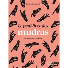 Le petit livre des mudras : le yoga des mains