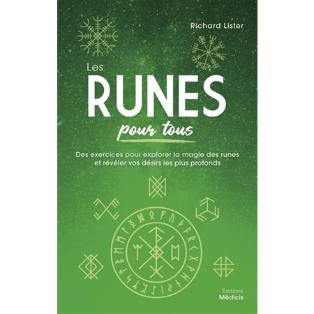 Les runes pour tous : des exercices pour explorer la magie des runes et révéler vos désirs les plus profonds