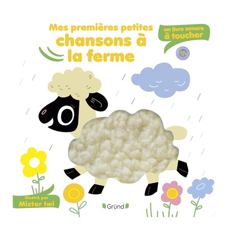 Mes premières petites chansons à la ferme : un livre sonore à toucher