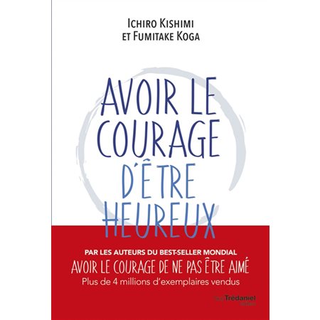 Avoir le courage d'être heureux