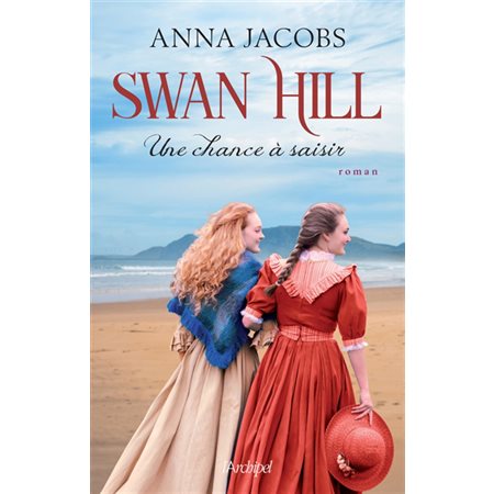 Swan Hill T.04 : Une chance à saisir