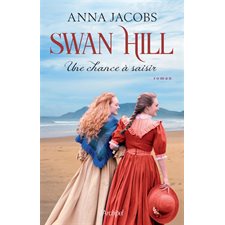 Swan Hill T.04 : Une chance à saisir