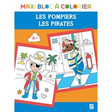 Maxi bloc à colorier : Les pompiers, les pirates