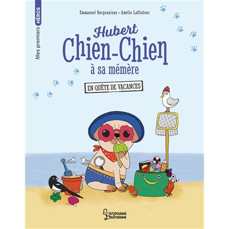 Hubert chien-chien à sa mémère : En quête de vacances