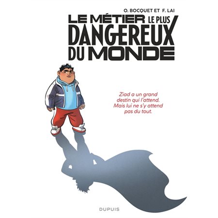 Le métier le plus dangereux du monde T.02 : Ziad : pile : Bande dessinée