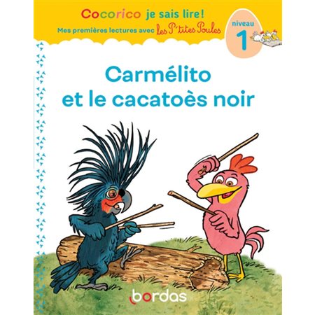 Carmélito et le cacatoès noir : niveau 1, Cocorico je sais lire !