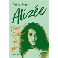 Alizée T.02 : L'odeur de la pluie : 12-14
