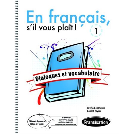 En français, s'il vous plaît! T.01 : Dialogues et vocabulaire
