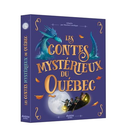 Les contes mystérieux du Québec : Contes