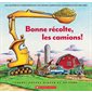 Bonne récolte, les camions ! : Couverture souple