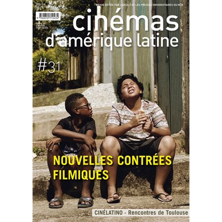 Cinémas d'Amérique latine, n°31. Nouvelles contrées filmiques