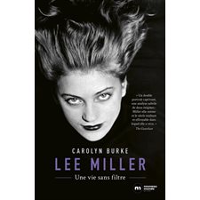 Lee Miller : une vie sans filtre
