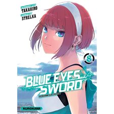 Blue eyes sword T.08 : Hinowa ga crush ! : Manga : ADO