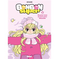 Bonbon super T.02 : Un pour tous et tous pour Pistache : Bande dessinée