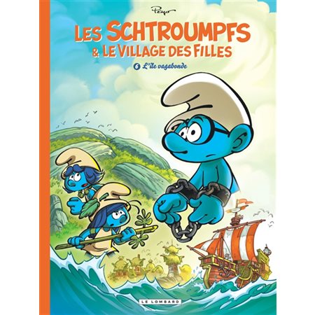 Les Schtroumpfs & le village des filles T.06 : L'île vagabonde : Bande dessinée