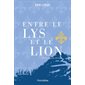 Entre le lys et le lion T.02 : Le cycle brisé