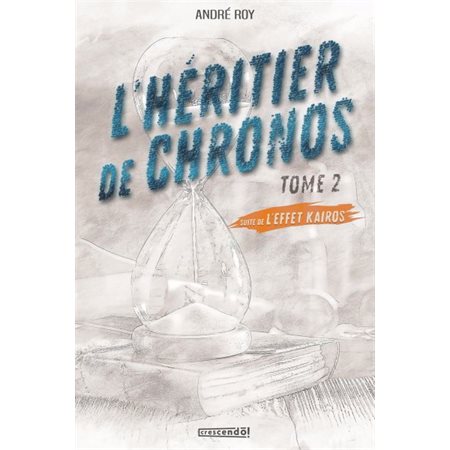 L'effet Kairos T.02 : L'héritier de Chronos