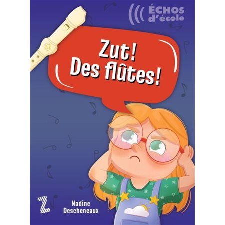 Échos d'école T.02 : Zut ! Des flûtes ! : 6-8