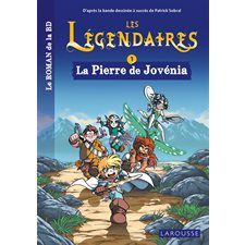 Les Légendaires : le roman de la BD T.01 : La pierre de Jovénia : 6-8
