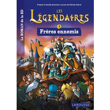 Les Légendaires : le roman de la BD T.03 : Frères ennemis : 6-8